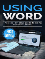 Using Microsoft Word - 2023 Edition: The Step-by-step Guide to Using Microsoft Word