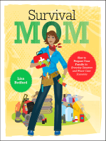 Survival Mom: How to Prepare Your Family for Everyday Disasters and Worst-Case Scenarios