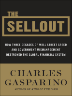 The Sellout: How Three Decades of Wall Street Greed and Government Mismanagement Destroyed the Global Financial System