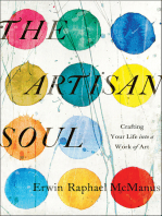 The Artisan Soul: Crafting Your Life into a Work of Art