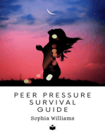 Peer Pressure Survival Guide: Family & Relationships, #1