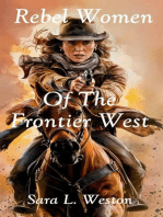 Rebel Women Of The Frontier West
