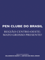 Pen Clube Do Brasil. Região Centro-oeste: Mato Grosso Presente!