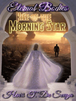 Eternal Bodies: Rise of the Morning Star