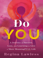 Do You: A Journey of Success, Loss, and Learning to Live a More MeaningFULL Life