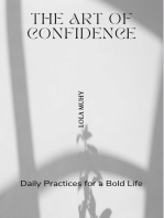 The Art of Confidence: Daily Practices for a Bold Life.