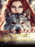 Magic Blood of Alpha's Broken Mate Book 1