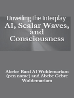 Unveiling the Interplay: AI, Scalar Waves, and Consciousness: 1A, #1