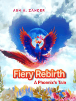 Fiery Rebirth: A Phoenix's Tale: A Phoenix's Tale