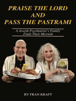 Praise The Lord & Pass The Pastrami: A Jewish Psychiatrist's Family Finds Their Messiah