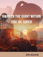 Awaken the giant within you. Be super