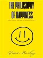 The Philosophy Of Happiness - Exploring Paths To Fulfillment