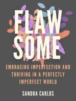 FlawSome Embracing Imperfection and Thriving in a Perfectly Imperfect World