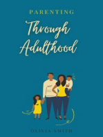 Parenting Through Adulthood: Parenting, #3
