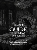 BDSM Guide For New Submissives: A New Sub’s Introduction To Safe, Kinky, Healthy And Enjoyable BDSM Lifestyle