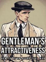 Gentleman’s Attractiveness: How To Be An Attractive Man