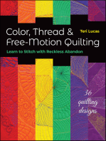 Color, Thread & Free-Motion Quilting: Learn to Stitch with Reckless Abandon