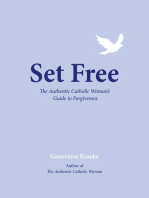 Set Free: The Authentic Catholic Woman's Guide to Forgiveness