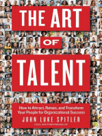 The ART of Talent: How to Attract, Retain, and Transform Your People for Organizational Success