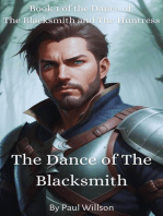 The Dance of The Blacksmith: A Fantasy Romance surviving in a dangerous world (Book 1 of the Eternal Dance of the Blacksmith and the Huntress) (The Dance of the Blacksmith and the Huntress)