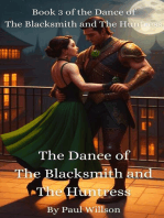 The Dance of The Blacksmith and The Huntress: A Fantasy Romance of overcoming your scars to find love (Book 3 of the Eternal Dance of the Blacksmith and the Huntress)