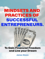 Mindsets and Practices of Successful Entrepreneur: To Gain Financial Freedom and Live your Dream