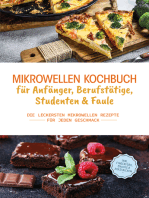 Mikrowellen Kochbuch für Anfänger, Berufstätige, Studenten & Faule