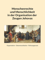 Menschenrechte und Menschlichkeit in der Organisation der Zeugen Jehovas: Organisation - Exkommunikation - Ächtungspraxis