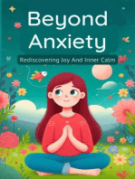Beyond Anxiety: Rediscovering Joy And Inner Calm