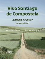 Viva Santiago de Compostela: a magia e o amor no caminho