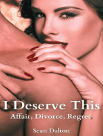 I Deserve This: Affair, Divorce, Regret
