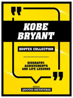 Kobe Bryant - Quotes Collection: Biography, Achievements And Life Lessons