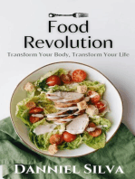 Food Revolution:Transform Your Body, Transform Your Life