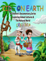 KIDS ON EARTH A CHILDREN'S DOCUMENTARY SERIES EXPLORING GLOBAL CULTURES & THE NATURAL WORLD - COSTA RICA