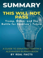 SUMMARY OF THIS WILL NOT PASS: Trump, Biden, and the Battle for America's Future: A Guide to Jonathan Martin & Alexander Burns’s Book