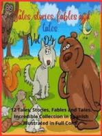 Tales, stories, fables and tales. Vol. 04: 12 Tales, Stories, Fables and Tales. Incredible Collection in Spanish Illustrated in Full Color.