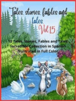 Tales, stories, fables and tales. Vol. 15: 12 Tales, Stories, Fables and Tales. Incredible Collection in Spanish Illustrated in Full Color.