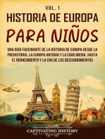 Historia de Europa para niños Vol. 1: Una guía fascinante de la historia de Europa desde la prehistoria, la Europa Antigua y la Edad Media, hasta el Renacimiento y la Era de los Descubrimientos