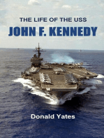 The Life of the USS John F. Kennedy