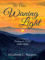 In This Waning Light: A Collection of Poetry & Prose 1940–2024