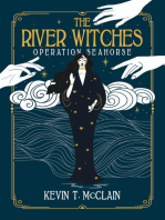 The River Witches: Operation Seahorse