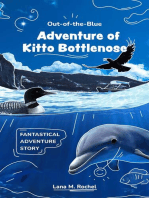 Out-Of-The-Blue Adventure of Kitto Bottlenose: Fantastical Adventure Story