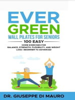 Ever Green: Wall Pilates for Seniors; 100 Easy Home Exercises for Balance, Strength, Flexibility, and Weight Loss | Beginner to Advanced