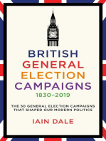 British General Election Campaigns 1830–2019: The 50 General Election Campaigns That Shaped Our Modern Politics