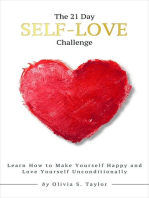 The 21 Day Self-Love Challenge: Learn How to Make Yourself Happy and Love Yourself Unconditionally