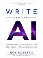 Write with AI: Conquer Writer's Block, Unleash Your Creativity, and Write Your Book Using Artificial Intelligence