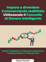 Impara a diventare Commerciante redditizio Utilizzando il Concetto di Denaro Intelligente : Guida Completa al Trading di Criptovalute, Trading di Azioni e Trading Forex