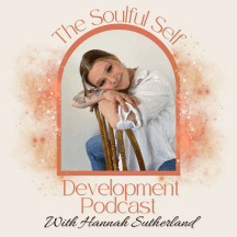 The Soulful Self Development Podcast