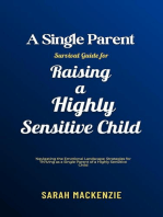 A Single Parent Survival Guide for Raising a Highly Sensitive Child