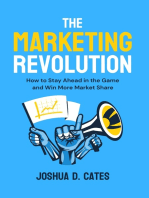 The Marketing Revolution: How to Stay Ahead in the Game and Win More Market Share